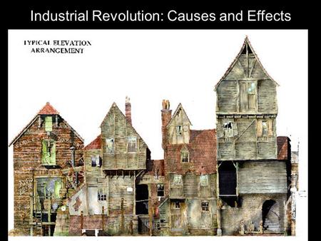 Industrial Revolution: Causes and Effects