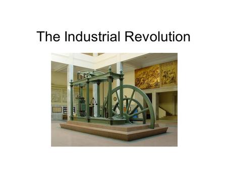 The Industrial Revolution. Before 1700 in Europe… The most important event of the year was the harvest. Most people lived in rural areas and on farms.