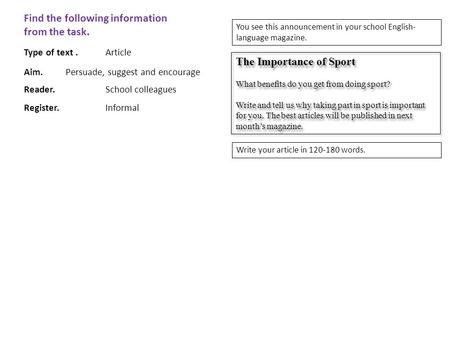 The Importance of Sport What benefits do you get from doing sport? Write and tell us why taking part in sport is important for you. The best articles will.