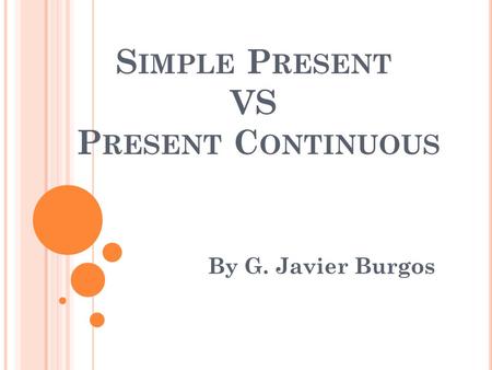 Simple Present VS Present Continuous