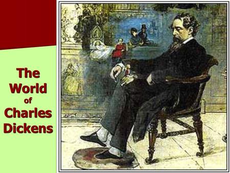 The World of Charles Dickens