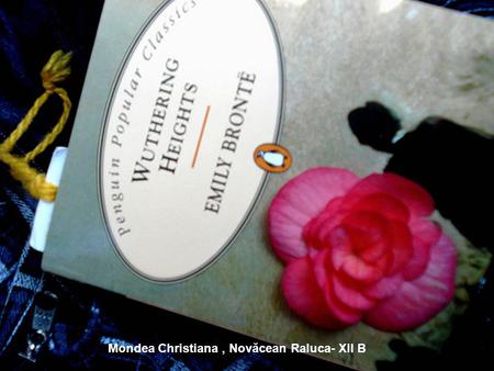 Mondea Christiana, Novăcean Raluca- XII B. She believed in the presence of supernatural powers (such as ghosts or spirits) and began to express her feelings.