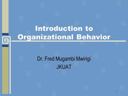 Introduction to Organizational Behavior