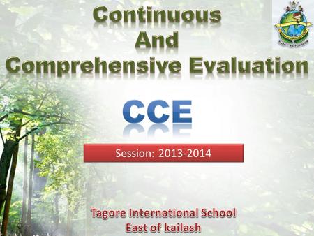 Session: 2013-2014. Students must be assessed to help: them know their strengths and weaknesses. the teachers in carrying out remedial work with the students.