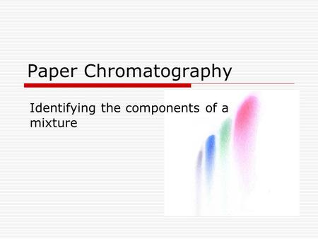 Identifying the components of a mixture