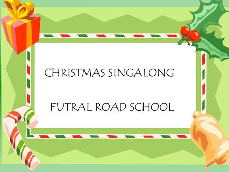 CHRISTMAS SINGALONG FUTRAL ROAD SCHOOL. JINGLE BELLS.