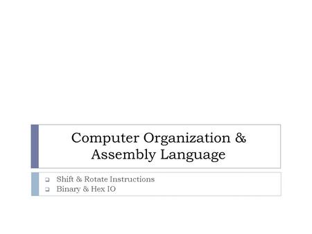 Computer Organization & Assembly Language