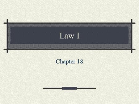 Law I Chapter 18.