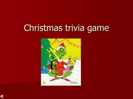 Christmas trivia game.