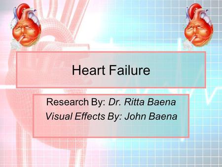 Research By: Dr. Ritta Baena Visual Effects By: John Baena