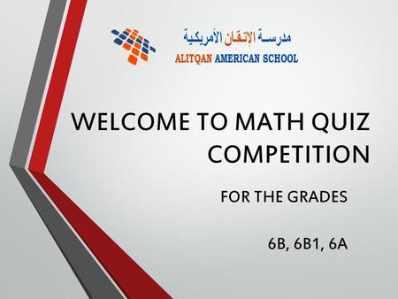 WELCOME TO MATH QUIZ COMPETITION