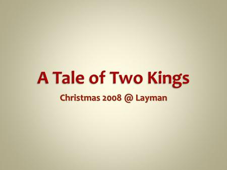 Christmas Layman. In the sixth month, God sent the angel Gabriel to Nazareth, a town in Galilee, to a virgin pledged to be married to a man named.