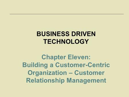 BUSINESS DRIVEN TECHNOLOGY