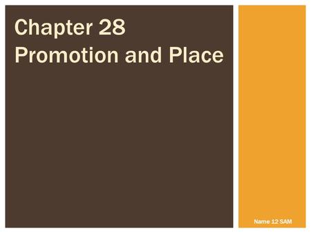 Chapter 28 Promotion and Place Name 12 SAM.